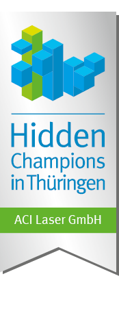 Hidden Champions Thüringen Siegel - ACI Laser zählt zu den Weltmarkt und Technologieführern